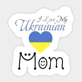 I Love My Ukrainian Mom Sticker